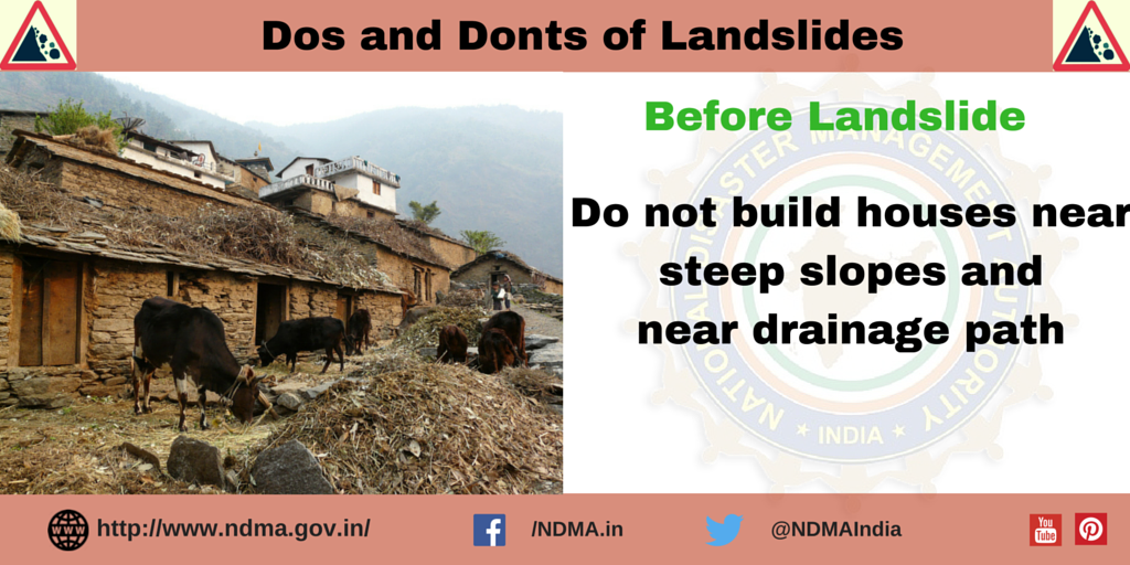Don’t build houses near steep slopes and near drainage path